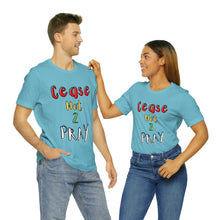 Load image into Gallery viewer, Cease Not 2 Pray Unisex Jersey Short Sleeve Tee