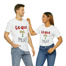 Load image into Gallery viewer, Cease Not 2 Pray Unisex Jersey Short Sleeve Tee